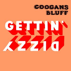 Coogans Bluff - Gettin' Dizzy (digipack cd)