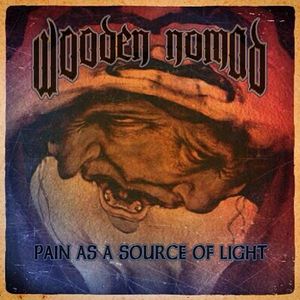 Wooden Nomad - Pain Is A Source Of Light (cd)