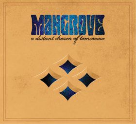 Mangrove - A Distant Dream Of Tomorrow (digipack cd)