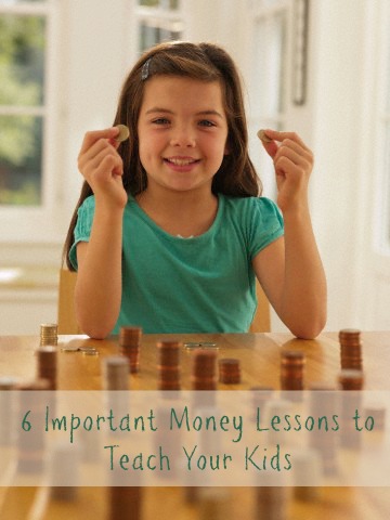 6 Important Money Lessons to Teach Your Kids