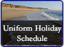 Uniform Holiday Schedule