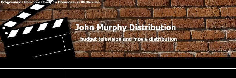 John Murphy Distribution - budget television and movie distribution