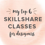 Top 6 Skillshare Classes for Designers