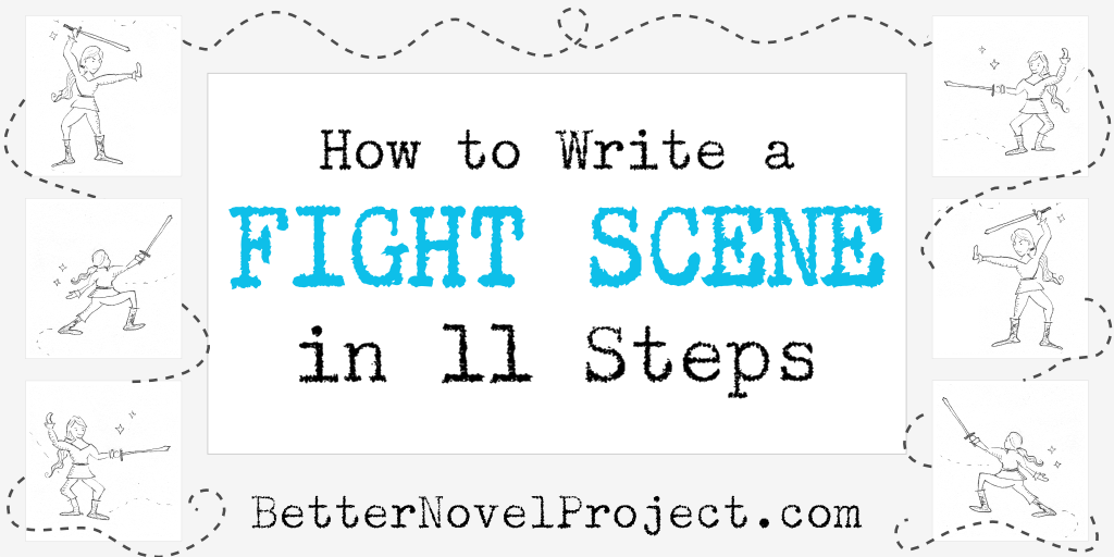 How to Write a Fight Scene in 11 Steps | Better Novel Project