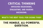 Is “critical thinking” in critical condition? How questions can help.