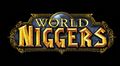 World of niggers.jpg