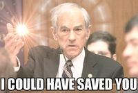 Ron Paul - I could have saved you.jpg