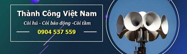 Công ty TNHH Thành Công Việt Nam – chuyên bán các loại còi hú, còi báo động, còi tầm