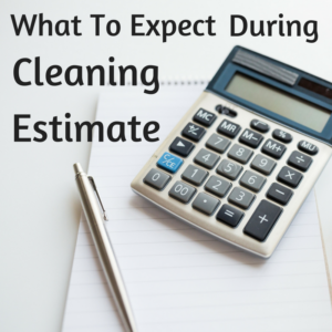What to expect during a cleaning estimate