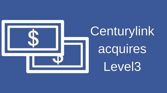 Centurylink acquires Level3