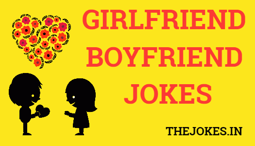 Girlfriend and boyfriend jokes