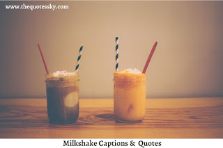 261+ Milkshake Captions For Instagram [ 2021 ] Also Milkshake Quotes