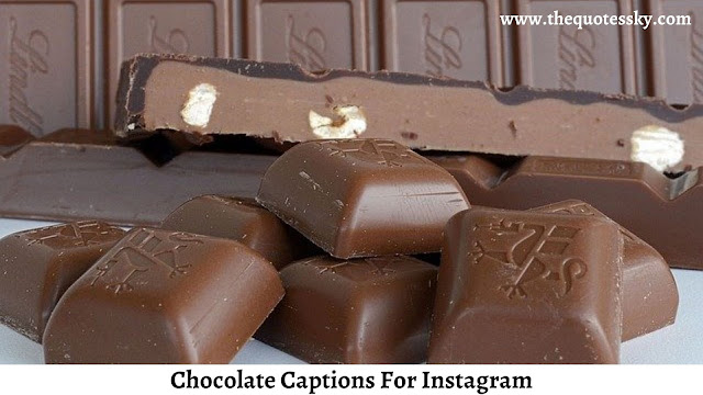 381+ Chocolate Captions For Instagram [ 2021 ] Also Chocolate Quotes