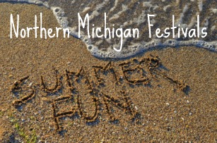Northern Michigan festivals are a terrific Mackinac vacation way to spend a fun filled day. 