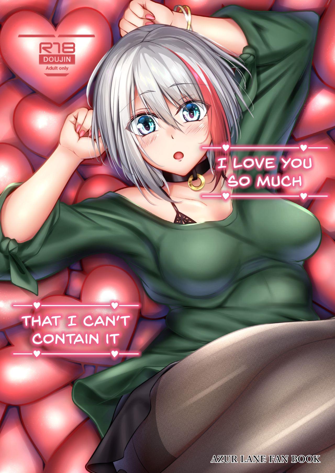  I love you so much, that I can\'t contain it (Azur Lane) | Comics (Doujins)  里番 | Anime Hentai