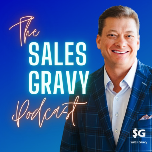 The Sales Gravy podcast with Jeb Blount sales podcasts