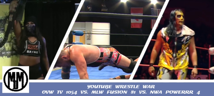 YouTube Wrestle War: OVW TV 1054 vs. MLW Fusion 81 vs. NWA Powerrr 4